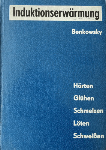 Literatura técnica Induktionserwärmung Portada del libro Induktionserwärmung de Benkowsky
